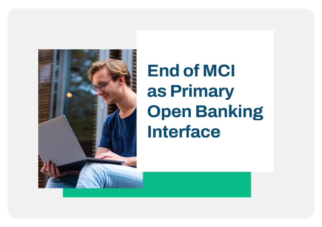 End of Modified Customer Interface as Primary Open Banking Interface